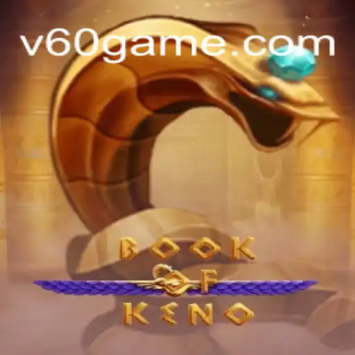 BookOfKeno: O Jogo que Transformou os Cassinos com 60game