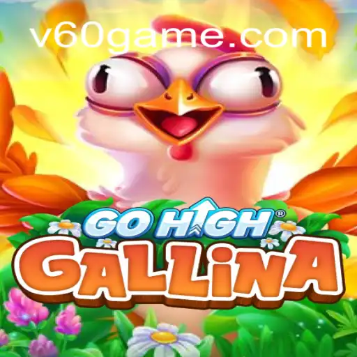 GoHighGallina: Descubra o Fascinante Mundo do 60game